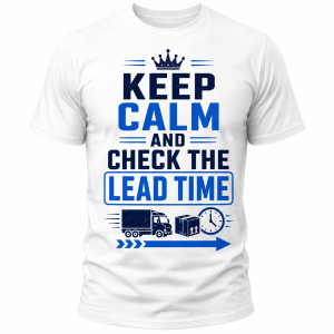 Keep Calm and Check the Lead Time